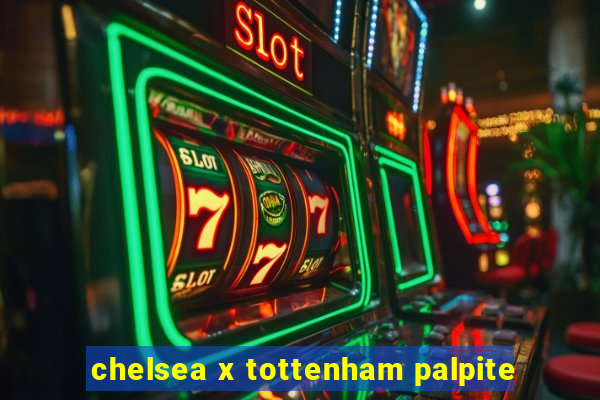 chelsea x tottenham palpite